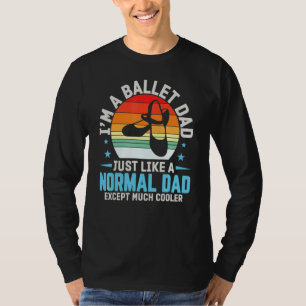 Camiseta Soy un papa de ballet igual que papá normal except