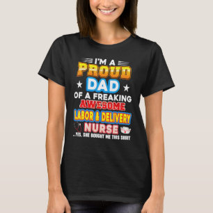 Camiseta Soy un papá orgulloso de la enfermera de Labor y P