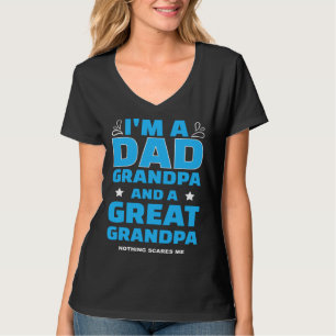 Camiseta Soy un papá, un abuelo y un bisabuelo. Nada me da 