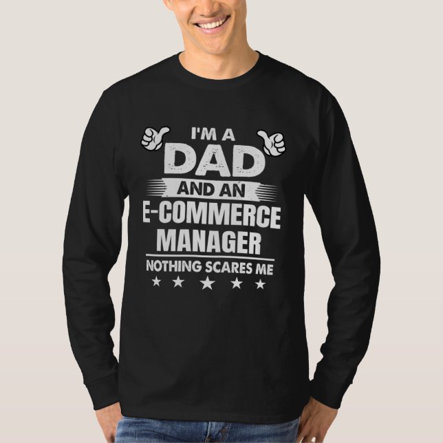 Camiseta Soy un papá y un gerente de comercio electrónico n (Anverso)