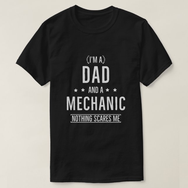 Camiseta Soy Un Papá Y Un Mecánico Nada Me Da Miedo (Diseño del anverso)
