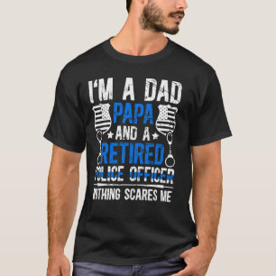 Camiseta Soy un papá y un policía retirado se retira