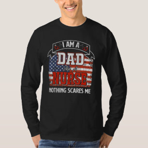 Camiseta Soy Un Papá Y Una Enfermera. Nada Me Da Miedo.