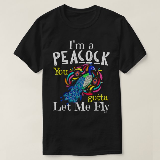 Camiseta Soy un pavo real que tienes que dejarme volar   (Diseño del anverso)