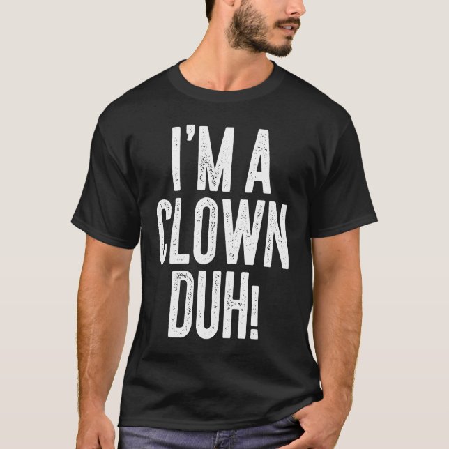 Camiseta Soy un payaso de payasos (Anverso)