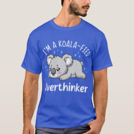 Camiseta Soy un Pensador Excesivo Koalificado - Koala Trist