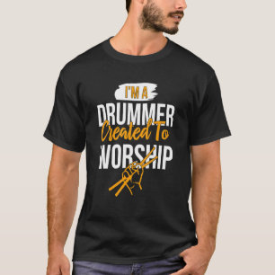 Camiseta Soy un percusionista creado para venerar la fe cri