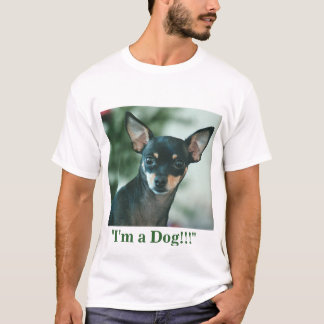 Camiseta ¡Soy un perro!!!