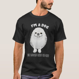 Camiseta Soy un perro, pero parece un meme divertido de hue