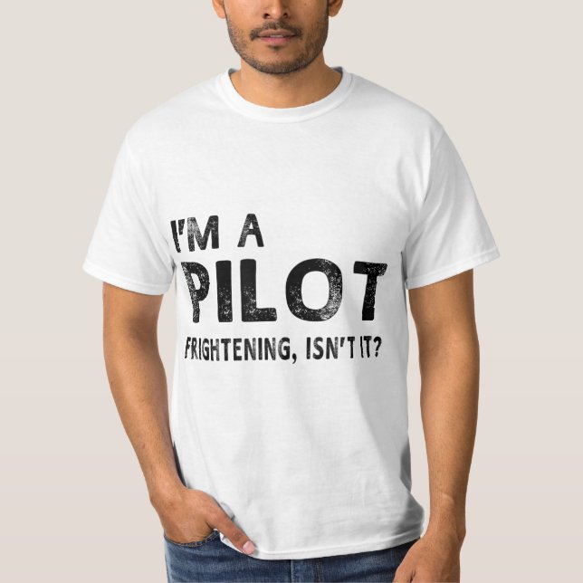 Camiseta Soy un piloto aterrador, ¿no es gracioso el piloto (Anverso)