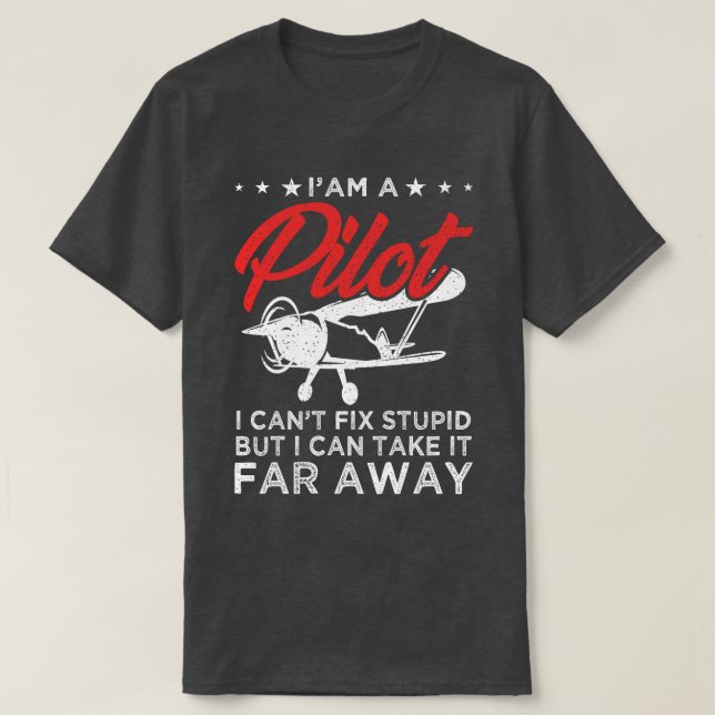 Camiseta Soy un piloto que no puedo arreglar un piloto estú (Diseño del anverso)