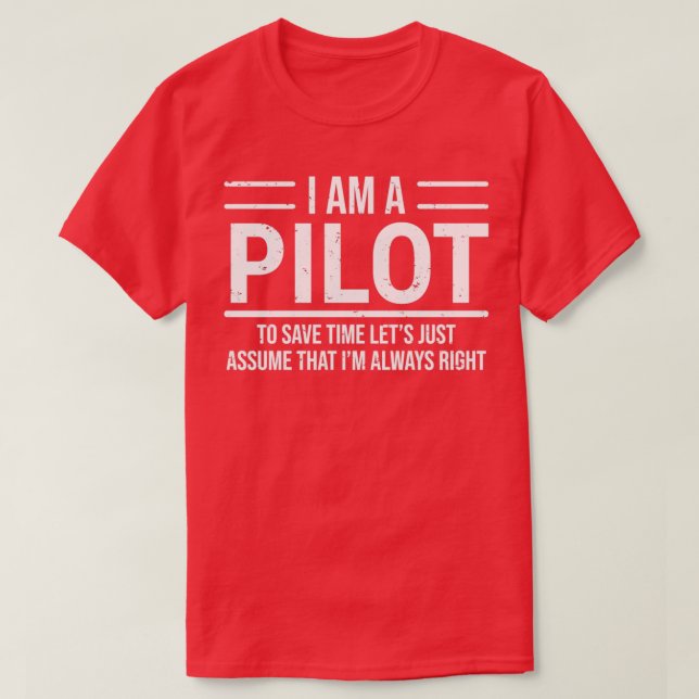 Camiseta Soy Un Piloto Siempre Es Gracioso. (Diseño del anverso)