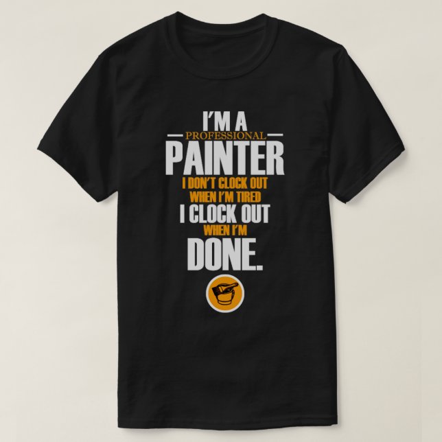 Camiseta Soy un pintor profesional, no hago el despertador (Diseño del anverso)