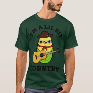 Camiseta Soy Un Poco Corntry Cun Country Corn Pun
