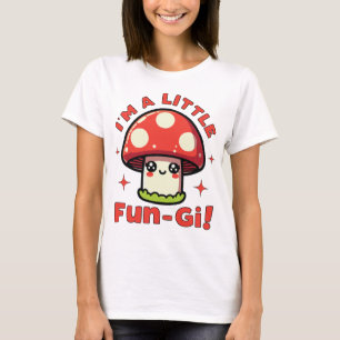 Camiseta Soy un poco hongos hongos hongos bollos para hongo