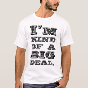 Camiseta Soy un poco un trato grande