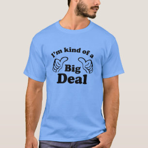 Camiseta Soy un poco una gran cosa