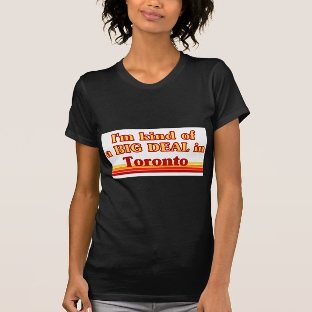 Camiseta Soy un poco una gran cosa en Toronto (Anverso)