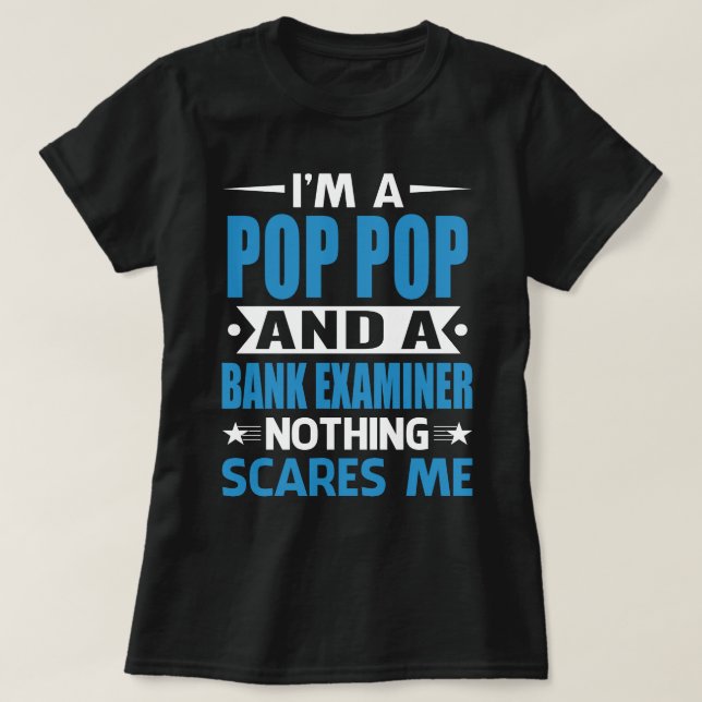 Camiseta Soy un POP POP Y Un Examinador Bancario Nada Asust (Diseño del anverso)