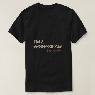 Camiseta Soy un profesional creador de bugs Funny Coding