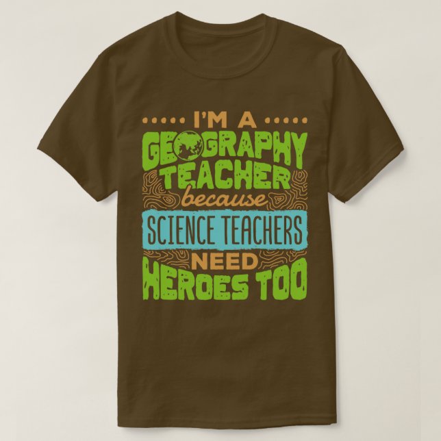 Camiseta Soy Un Profesor De Geografía Porque Los Maestros D (Diseño del anverso)