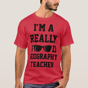 Camiseta Soy Un Profesor De Geografía Realmente Bueno