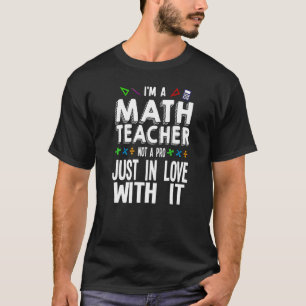 Camiseta Soy un profesor de matemáticas, no un profesional,