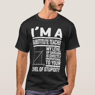 Camiseta Soy un profesor sustituto Mi nivel de sarcasmo es 