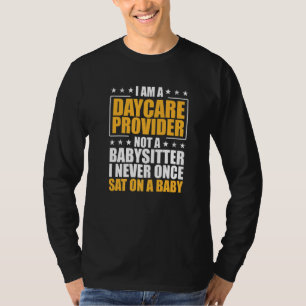 Camiseta Soy Un Proveedor De Cuidado Diurno, No Una Niñera