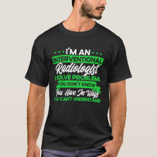 Camiseta Soy un radiólogo internacional que resuelvo proble