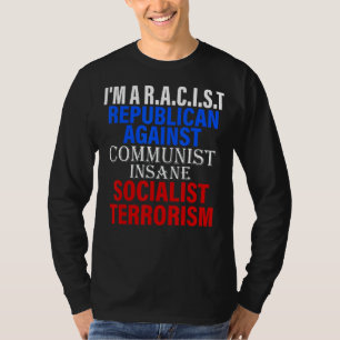 Camiseta Soy un republicano racista contra los locos comuni