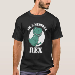 Camiseta Soy un Rex nervioso Rex Animales prehistóricos