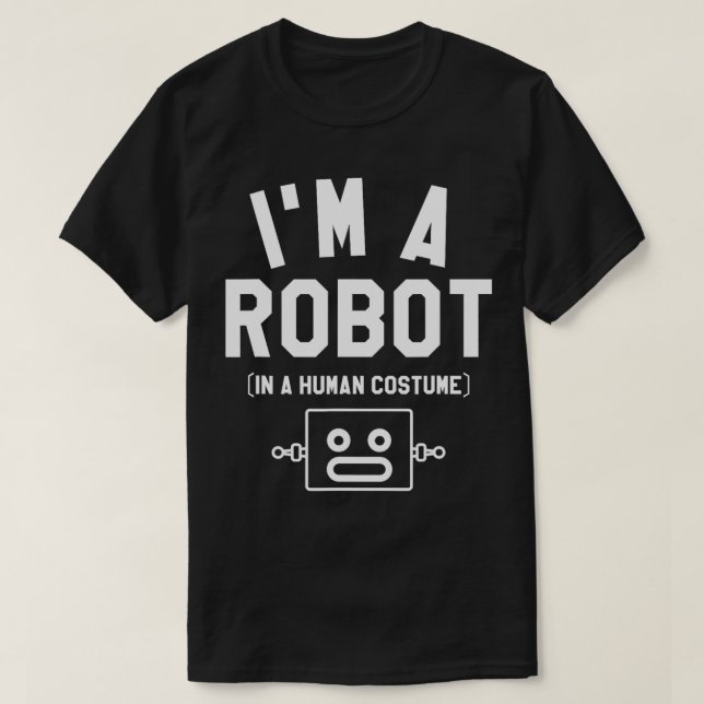 Camiseta Soy Un Robot En Un Ing De Ciencia Robótica De Disf (Diseño del anverso)