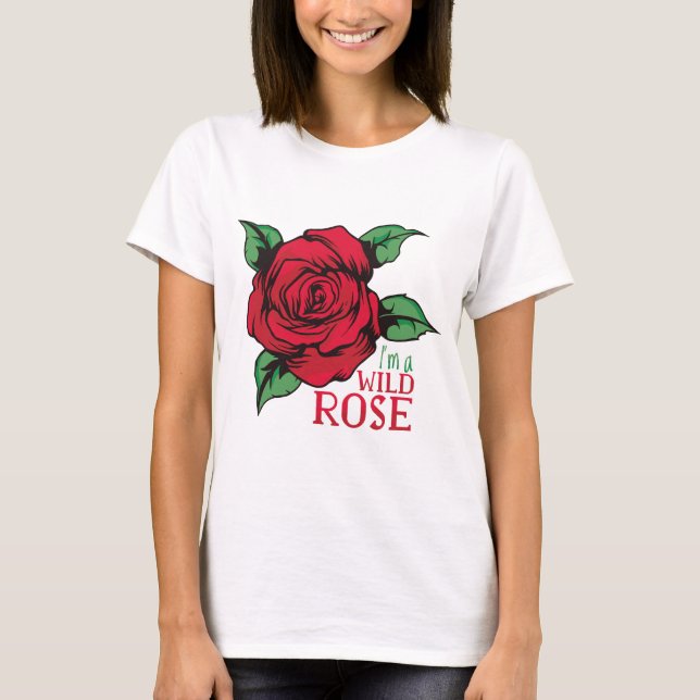 Camiseta Soy un Rosa salvaje (Anverso)