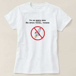 Camiseta Soy un Rótulo de la Tierra sin viajes espaciales