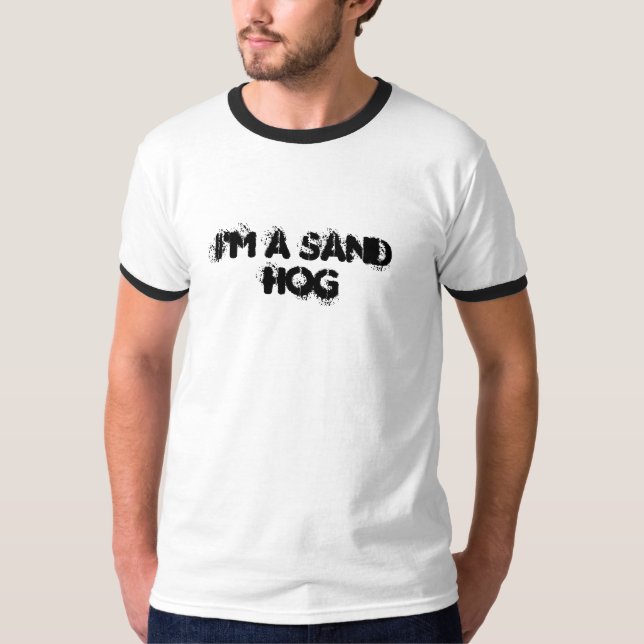 Camiseta Soy un Sandhog (Anverso)