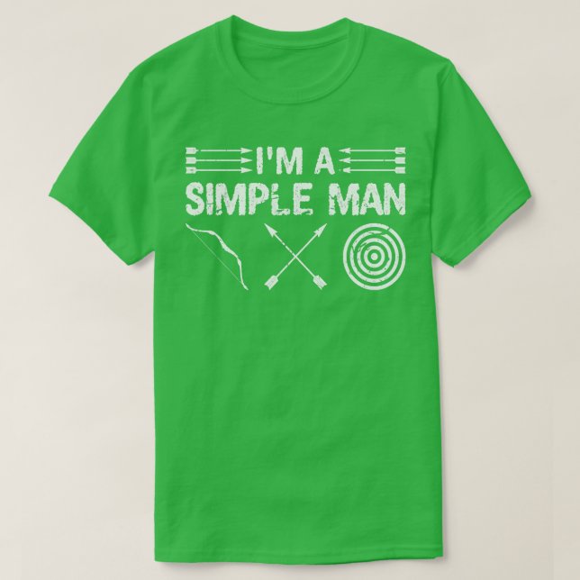 Camiseta Soy Un Simple Hombre Con Arcos De Arco. (Diseño del anverso)