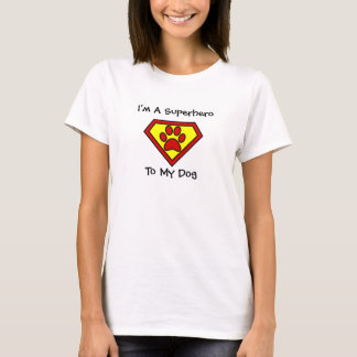 Camiseta Soy un super héroe a mi perro
