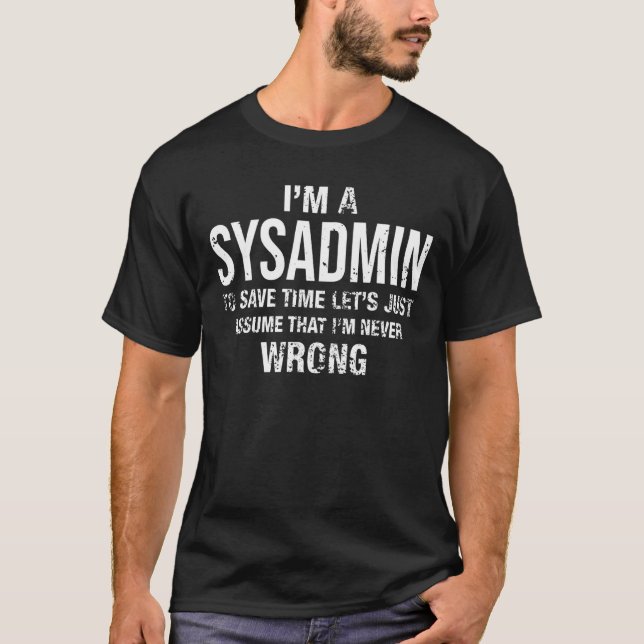 Camiseta Soy un Sysadmin y nunca me equivoqué el cumpleaños (Anverso)