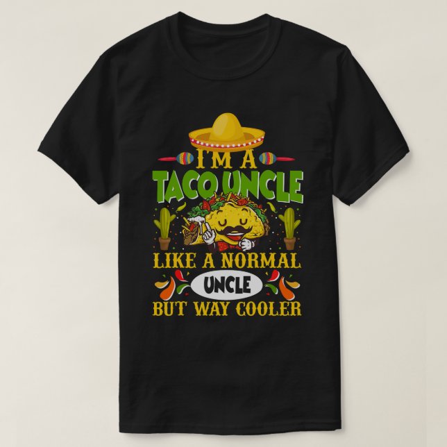 Camiseta Soy Un Taco Tío Como Un Tío Normal Pero Como Guay (Diseño del anverso)