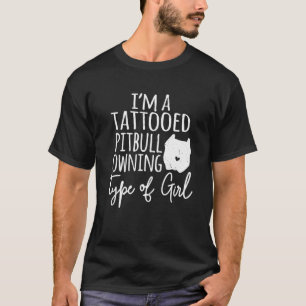 Camiseta Soy Un Tattoed Pitbull Propietario Del Chica Pitti