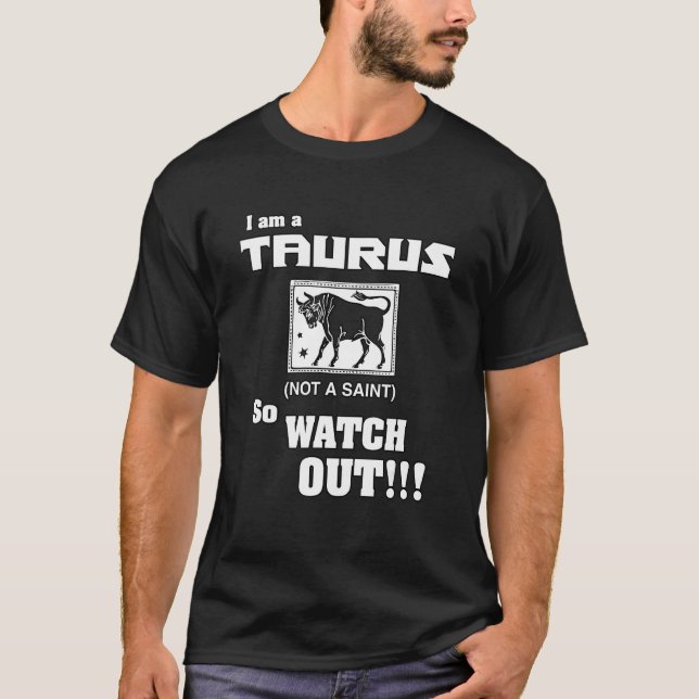 Camiseta Soy Un Tauro, No Un Santo (¡Cuidado!) (Anverso)