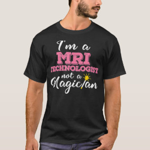 Camiseta Soy Un Tecnólogo De Resonancia Magiana, No Un Gif 