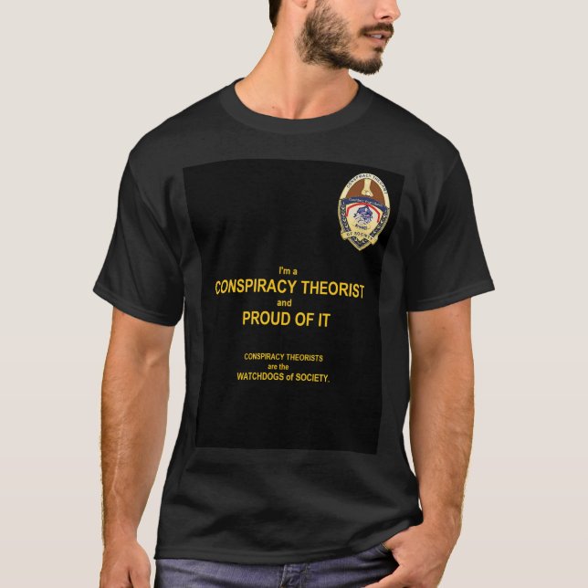 Camiseta Soy un teórico de la conspiración y estoy orgullos (Anverso)