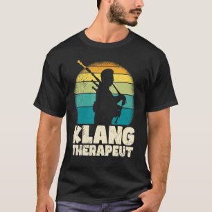 Camiseta Soy un terapeuta de sonido que toco gaitas
