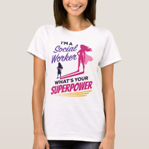 Camiseta Soy un trabajador social ¿Cuál es tu superpoder?