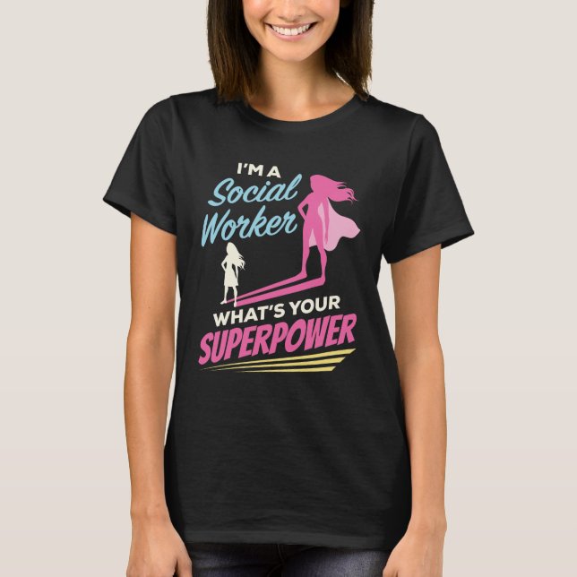 Camiseta Soy un trabajador social ¿Cuál es tu superpoder? (Anverso)