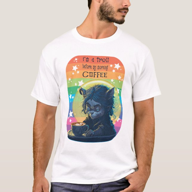 Camiseta Soy un trol antes de mi café matutino (Anverso)