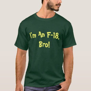 Camiseta Soy Un Unisex De F-18 Bro