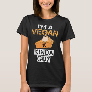 Camiseta Soy un Vegan Pie Kinda Guy Funny Pi Day Vegan Food
